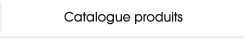Catalogue produits